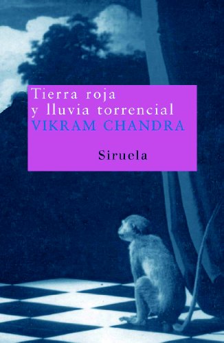 Stock image for Tierra Roja Y Lluvia Torrencial, De Chandra, Vikram. Serie N/a, Vol. Volumen Unico. Editorial Siruela, Tapa Blanda, Edici n 1 En Espa ol for sale by Juanpebooks