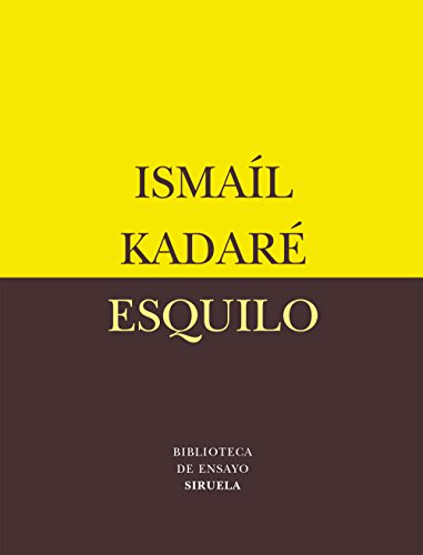 Esquilo: El gran perdedor (Spanish Edition) (9788478449484) by KadarÃ©, IsmaÃ­l