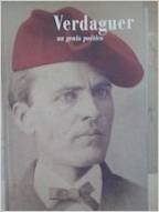 Verdaguer : un genio poético : catálogo de la exposición conmemorativa del centenario de la muert...