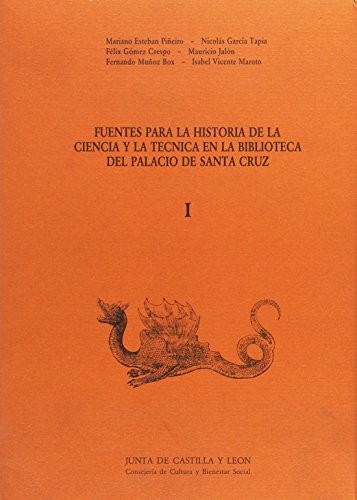 Imagen de archivo de FUENTES PARA LA HISTORIA DE LA CIENCIA Y LA TCNICA EN LA BIBLIOTECA DEL PALACIO DE SANTA CRUZ de Valladolid. 2 Tomos (Valladolid, 1990) a la venta por Multilibro