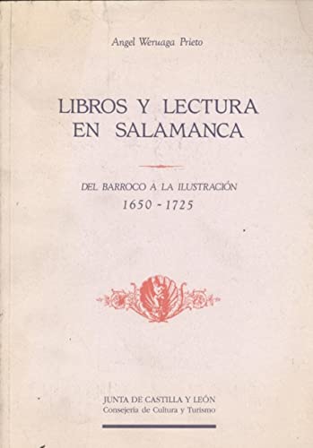 Stock image for Libros y lectura en Salamanca: Del barroco a la ilustracion (1650-1725) (La imprenta, libros y libreros) (Spanish Edition) for sale by Solr Books