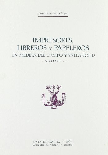 Beispielbild fr Impresores, Libreros y Papeleros En Medina del Campo y Valladolid En El Siglo XVII zum Verkauf von ThriftBooks-Dallas