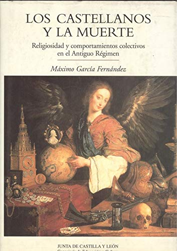 9788478465682: Los Castellanos y la muerte : religiosidad y comportamientos colectivo