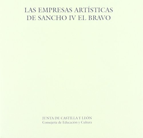 Imagen de archivo de Las empresas artsticas de Sancho IV el Bravo a la venta por AG Library