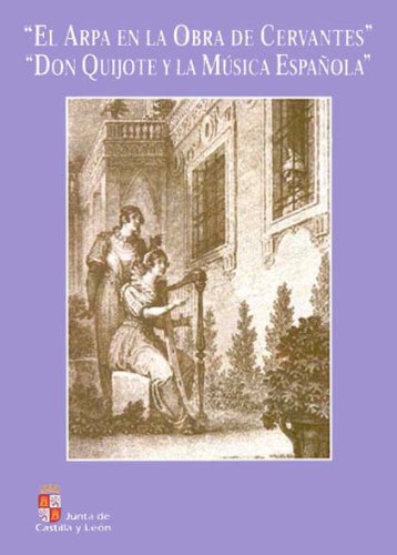Imagen de archivo de El arpa en la obra de Cervantes, Don Quijote y la msica espaola a la venta por AG Library