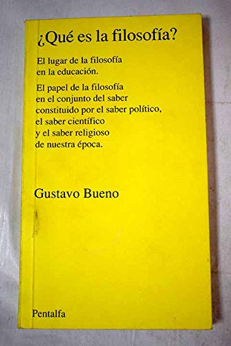 Imagen de archivo de qu Es la Filosofa?: el Lugar de la Filosofa en la Educacin : el Papel de la Filosofa en el Conjunto Del Saber Constituido por el Saber Poltico, el Saber Cientfico y el Saber Religioso de Nuestra poca a la venta por Hamelyn