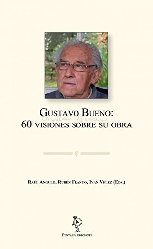 Imagen de archivo de Gustavo Bueno: 60 visiones sobre su obra a la venta por AG Library