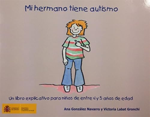 9788478501274: Mi hermano tiene autismo. Un libro explicativo para nios de entre 4 y 5 aos de edad