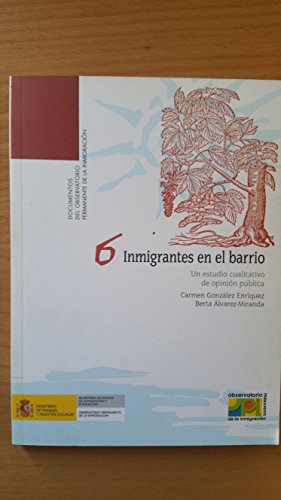Beispielbild fr Inmigrantes en el barrio. Un estudio cualitativo de opinin pblica zum Verkauf von Zilis Select Books
