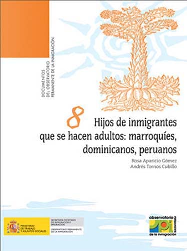 Stock image for Hijos de inmigrantes que se hacen adultos: marroques, dominicanos, peruanos for sale by Zilis Select Books