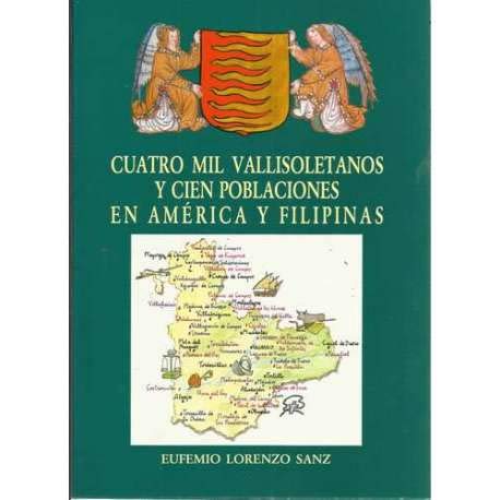 Stock image for CUATRO MIL VALLISOLETANOS Y CIEN POBLACIONES EN AMRICA Y FILIPINAS for sale by Iridium_Books
