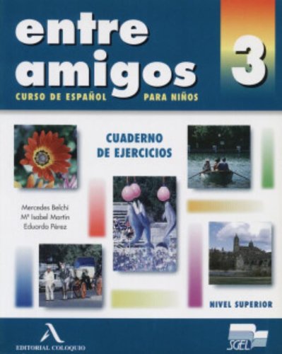 Beispielbild fr Cuaderno De Ejercicios 3: Curso de espanol para extranjeros nivel superior (Entre Amigos) zum Verkauf von WorldofBooks