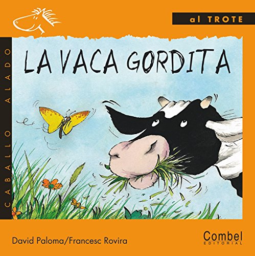 Beispielbild fr La Vaca Gordita. zum Verkauf von Bucks County Bookshop IOBA