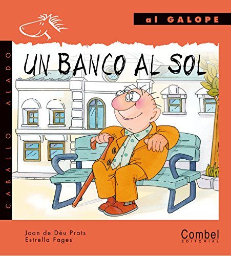 9788478644773: Un banco al sol (Caballo alado series–Al galope) (Spanish Edition)
