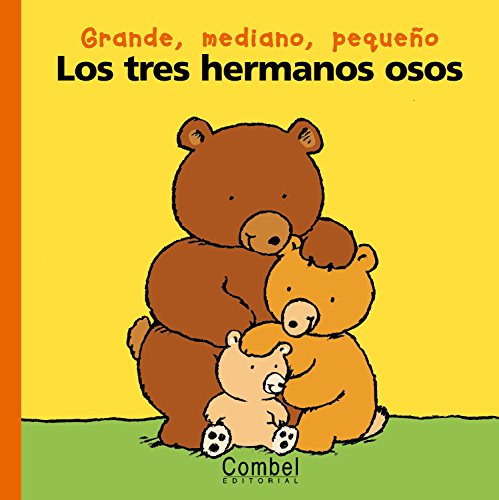 LOS TRES HERMANOS OSOS grande, mediano, pequeño