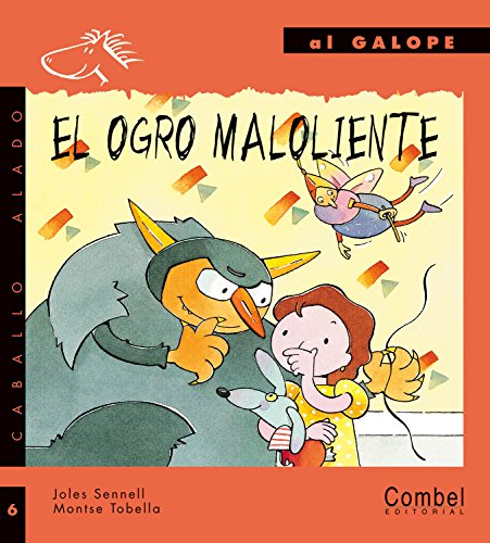 Imagen de archivo de El ogro maloliente (Caballo alado seriesAl galope) (Spanish Edition) [Soft Cover ] a la venta por booksXpress