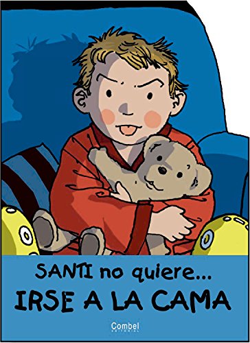 Imagen de archivo de Santi no quiere irse a la cama (Santi no quiere . . . Series) (Spanish Edition) a la venta por Iridium_Books