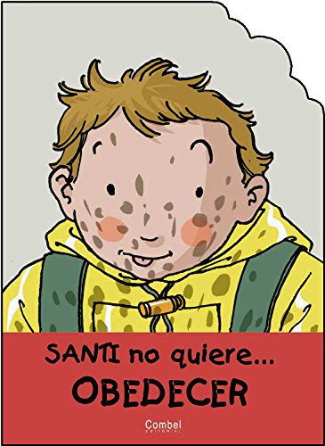 Imagen de archivo de Santi No Quiere Obedecer / Santi Doesn't Want to Obey His Parents a la venta por Revaluation Books