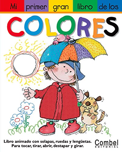 Imagen de archivo de Mi primer gran libro de los colores (Mi primer gran libro de . . . series) a la venta por Irish Booksellers