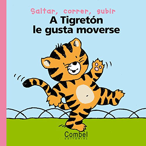 9788478647095: A Tigreton Le Gusta Moverse / Tigers Likes to Move Around