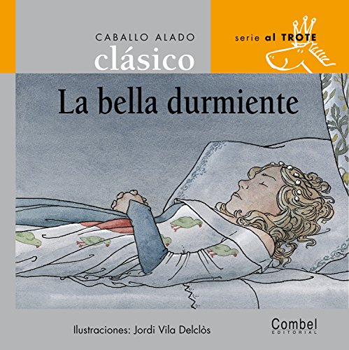 9788478647750: La bella durmiente (Caballo alado clsicos–Al trote) (Spanish Edition)