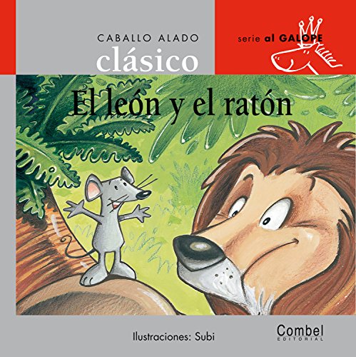 9788478647842: El len y el ratn (Caballo alado clsicos Al galope) (Spanish Edition)