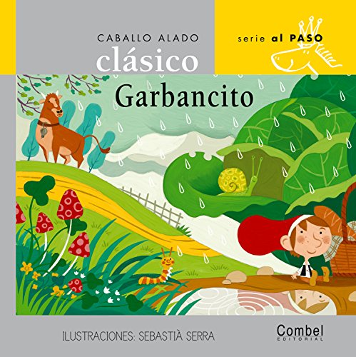 9788478648535: Coleccion Caballo Alado Clasico: Garbancito (Caballo alado clasico series Al paso / Winged Horse Fairy Tale Classics-To Step)