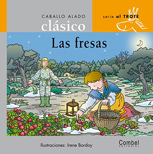 9788478648702: Las fresas (Caballo alado clsico)