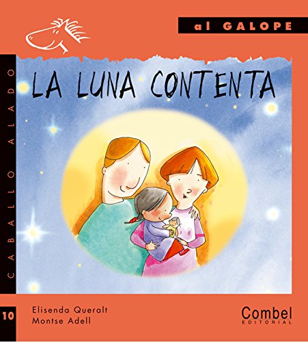 Stock image for La luna contenta (Caballo alado series?Al galope) (Spanish Edition) for sale by Irish Booksellers
