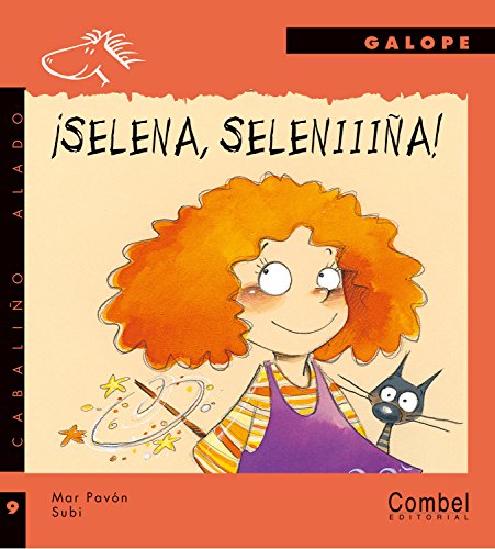 Beispielbild fr Selena, Seleeenia! GALOPE ALADO (Caballo alado clsico) zum Verkauf von medimops