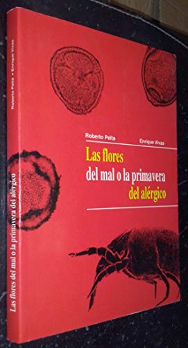 Stock image for Las Flores Del Mal O la Primavera Del Alrgico for sale by Hamelyn