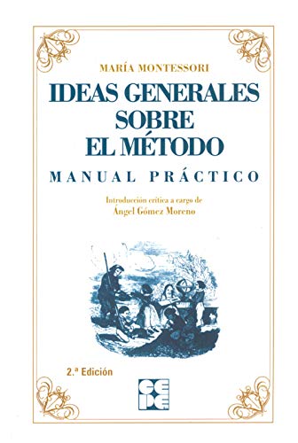 Ideas generales sobre el método. Manual practico.