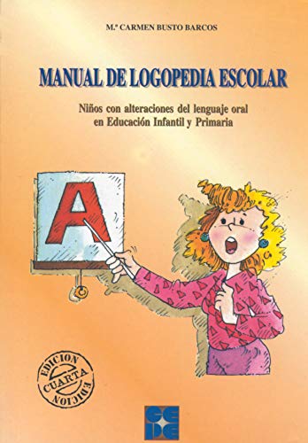 9788478691937: Manual de logopedia infantil: Nios con alteraciones del lenguaje oral en Educacin Infantil y Primaria: 6