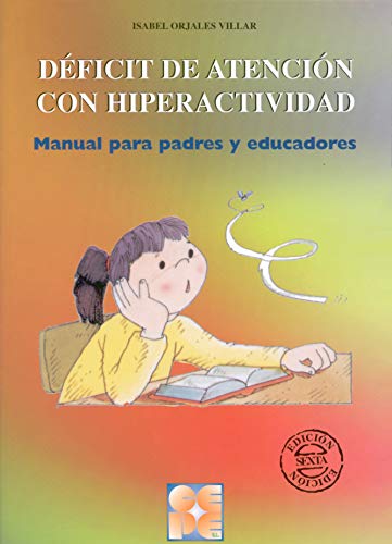 Deficit de atencion con hiperactividad.Manual para padres y educadores