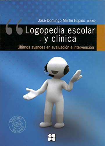 Imagen de archivo de LOGOPEDIA ESCOLAR Y CLNICA LTIMOS AVANCES EN EVALUACIN E INTERVENCIN a la venta por Zilis Select Books