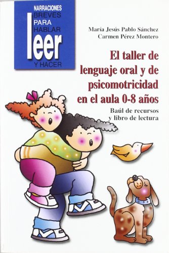 Beispielbild fr El taller de lenguaje oral en el aula, Educacin Infantil, 0-8 aos zum Verkauf von medimops