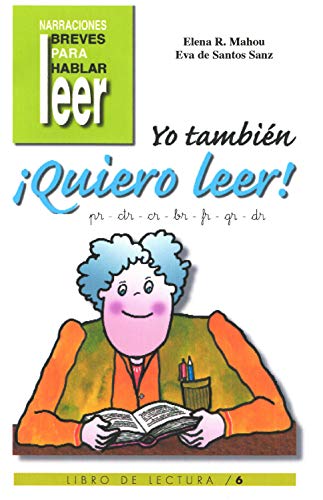Stock image for Yo Tambin Quiero Leer! 6 (Narraciones breves para hablar, leer y hacer, Band 7) for sale by medimops