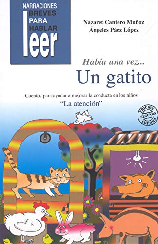 9788478694969: Haba una vez... Un Gatito. Cuentos para ayudar a mejorar la conducta de los nios (Narraciones breves para hablar, leer y hacer)