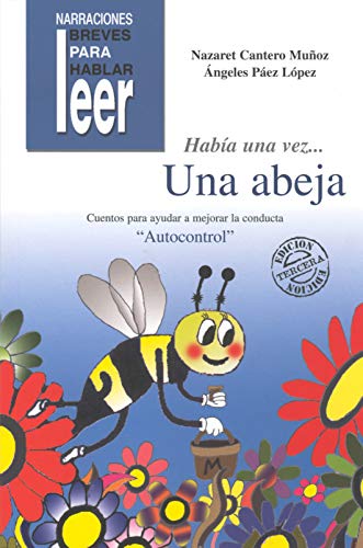 9788478694976: Haba una vez... Una Abeja. Cuentos para ayudar a mejorar la conducta de los nios