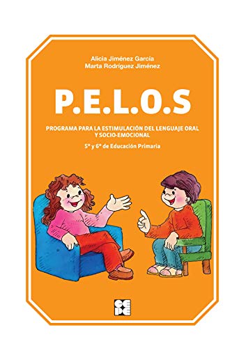 Stock image for P.E.L.O.S: PROGRAMA PARA LA ESTIMULACIN DEL LENGUAJE ORAL Y SOCIO-EMOCIONAL. 5 Y 6 DE EDUACIN PRIMARIA for sale by KALAMO LIBROS, S.L.