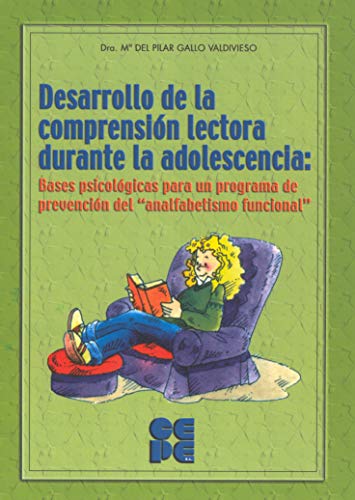 Stock image for DESARROLLO DE LA COMPRENSIN LECTURA DURANTE LA ADOLESCENCIA. PROGRAMA DE PREVEN for sale by Librerias Prometeo y Proteo