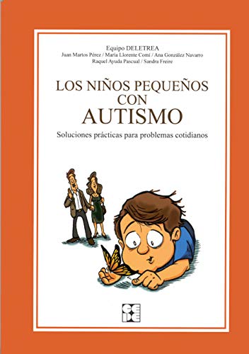 Stock image for Los Nios Pequeos con Autismo.: Soluciones prcticas para problemas cotidianos. for sale by Ammareal