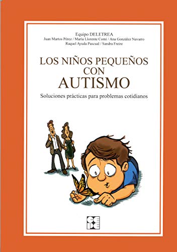 9788478696734: Los Nios Pequeos con Autismo.: Soluciones prcticas para problemas cotidianos.