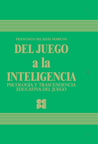 Imagen de archivo de PSICOLOGA Y TRASCENDENCIA EDUCATIVA DEL JUEGO A LA INTELIGENCIA - ESTUDIO EXPERIMENTAL a la venta por Zilis Select Books