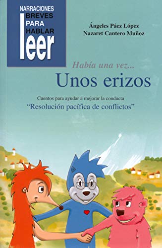 9788478697533: Haba una vez... Unos Erizos. Cuentos para ayudar a mejorar la conducta de los nios (Narraciones breves para hablar, leer y hacer)