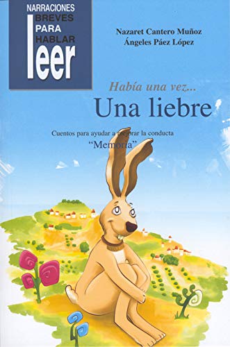 Stock image for HABA UNA VEZ. UNA LIEBRE. CUENTOS PARA AYUDAR A MEJORAR LA CONDUCTA DE LOS NI for sale by Librerias Prometeo y Proteo