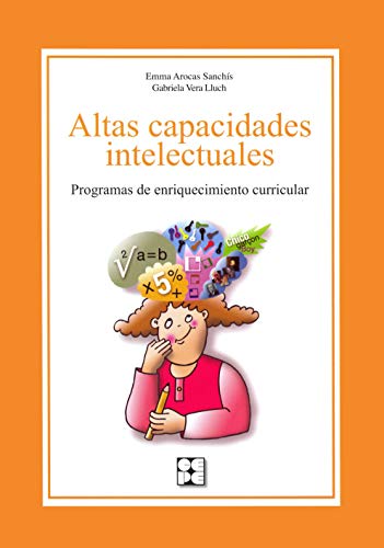 9788478698769: Altas Capacidades Intelectuales. Programa de enriquecimiento curricular: Programa de enriquecimiento curricular: 19 (Educacin especial y dificultades de aprendizaje)