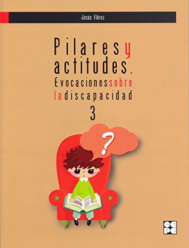 9788478698806: Pilares y Actitudes. Evocaciones sobre la discapacidad 3: Evocaciones sobre la discapacidad 3