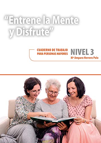 Stock image for ENTRENE LA MENTE Y DISFRUTE. NIVEL 3 for sale by Librerias Prometeo y Proteo