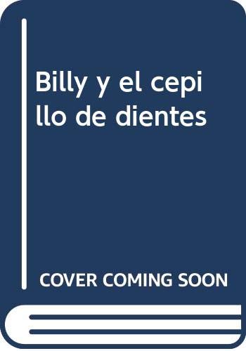 Stock image for BILLY Y EL CEPILLO DE DIENTES for sale by AG Library